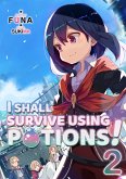 I Shall Survive Using Potions! Volume 2 (eBook, ePUB)