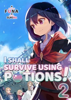 I Shall Survive Using Potions! Volume 2 (eBook, ePUB) - FUNA