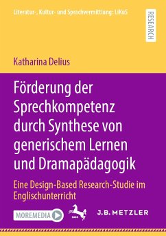 Förderung der Sprechkompetenz durch Synthese von generischem Lernen und Dramapädagogik (eBook, PDF) - Delius, Katharina