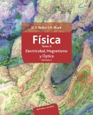 Física. Tomo II: Electricidad, magnetismo y óptica (Volumen 2) (eBook, PDF) Física. Tomo II: Electricidad, magnetismo y óptica (Volumen 2) (eBook, PDF)