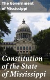 Constitution of the State of Mississippi (eBook, ePUB)