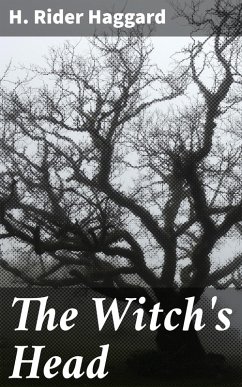 The Witch's Head (eBook, ePUB) - Haggard, H. Rider