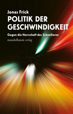 Politik der Geschwindigkeit (eBook, ePUB) - Frick, Jonas