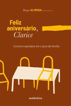 Feliz aniversário, Clarice (eBook, ePUB) - Almeida, Hugo