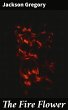 The Fire Flower (eBook, ePUB) - Bild 1