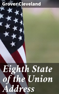 Eighth State of the Union Address (eBook, ePUB) - Cleveland, Grover