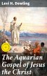 The Aquarian Gospel of Jesus the Christ... - Bild 1