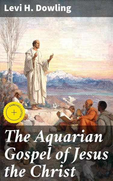 The Aquarian Gospel of Jesus the Christ (eBook, ePUB)