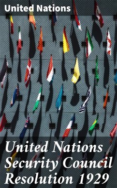United Nations Security Council Resolution 1929 (eBook, ePUB) - Nations, United