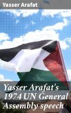 Yasser Arafat's 1974 UN General Assembly speech (eBook, ePUB)