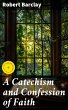 A Catechism and Confession of Faith... - Bild 1