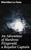 An Adventure of Hardress Fitzgerald, a Royalist Captain (eBook, ePUB)