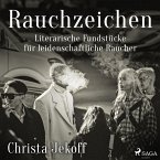 Rauchzeichen. Literarische Fundstücke für leidenschaftliche Raucher (MP3-Download)