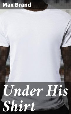 Under His Shirt (eBook, ePUB) - Brand, Max