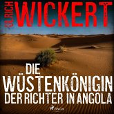 Die Wüstenkönigin. Der Richter in Angola (MP3-Download)