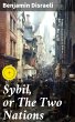 Sybil, or The Two Nations (eBook, ePUB) - Bild 1