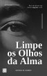 Limpe os Olhos da Alma: Pare de deixar... - Bild 1