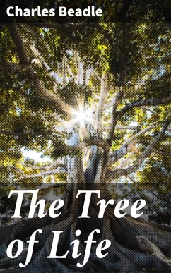 The Tree of Life (eBook, ePUB) - Beadle, Charles