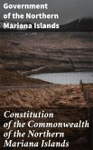 Constitution of the Commonwealth of the Northern Mariana Islands (eBook, ePUB)