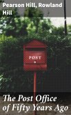 The Post Office of Fifty Years Ago (eBook, ePUB)