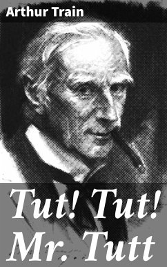 Tut! Tut! Mr. Tutt (eBook, ePUB) - Train, Arthur