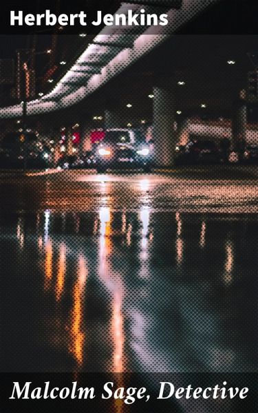 Malcolm Sage, Detective (eBook, ePUB) Malcolm Sage, Detective (eBook, ePUB)