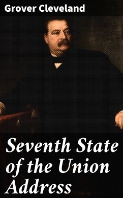 Seventh State of the Union Address (eBook, ePUB) - Cleveland, Grover