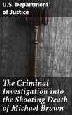 The Criminal Investigation into the Shooting Death of Michael Brown (eBook, ePUB)