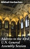 Address to the 43rd U.N. General Assembly Session (eBook, ePUB)