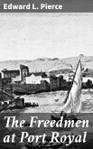 The Freedmen at Port Royal (eBook, ePUB)