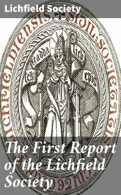 The First Report of the Lichfield Society (eBook, ePUB) - Society, Lichfield