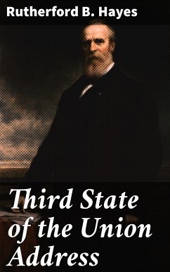 Third State of the Union Address (eBook, ePUB) - Hayes, Rutherford B.