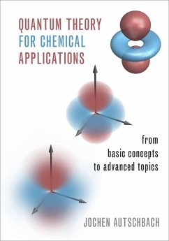 Quantum Theory for Chemical Applications (eBook, ePUB) - Autschbach, Jochen