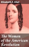 The Women of the American Revolution (eBook, ePUB)