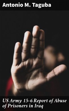 Cover US Army 15-6 Report of Abuse of Prisoners in Iraq (eBook, ePUB)