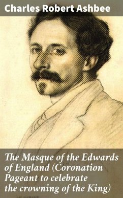 Cover The Masque of the Edwards of England (Coronation Pageant to celebrate the crowning of the King) (eBook, ePUB)