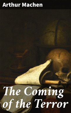 The Coming of the Terror (eBook, ePUB) - Machen, Arthur