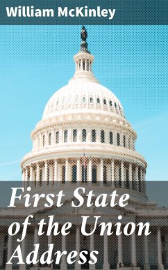 First State of the Union Address (eBook, ePUB) - McKinley, William