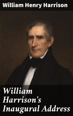 William Harrison's Inaugural Address (eBook, ePUB) - Harrison, William Henry