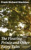 The Floating Prince and Other Fairy Tales (eBook, ePUB)
