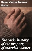 The early history of the property of married women (eBook, ePUB)