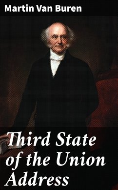 Third State of the Union Address (eBook, ePUB) - Van Buren, Martin