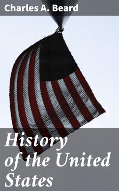 History of the United States (eBook, ePUB) - Beard, Charles A.