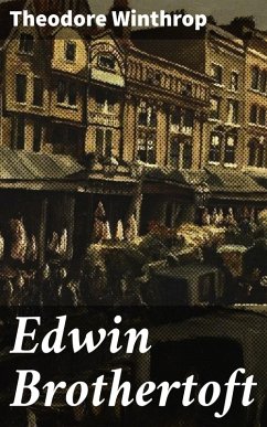 Edwin Brothertoft (eBook, ePUB) - Winthrop, Theodore