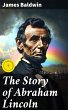 The Story of Abraham Lincoln (eBook,... - Bild 1