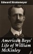 American Boys' Life of William McKinley... - Bild 1