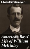 American Boys' Life of William McKinley (eBook, ePUB)