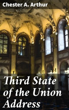 Third State of the Union Address (eBook, ePUB) - Arthur, Chester A.