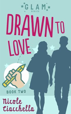 Drawn to Love (GLAM, #2) (eBook, ePUB) - Ciacchella, Nicole