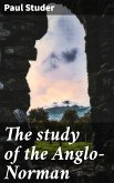 The study of the Anglo-Norman (eBook, ePUB)